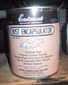 Formally called 'Corroless', Rust Encapsulator is available from Eastwood Company